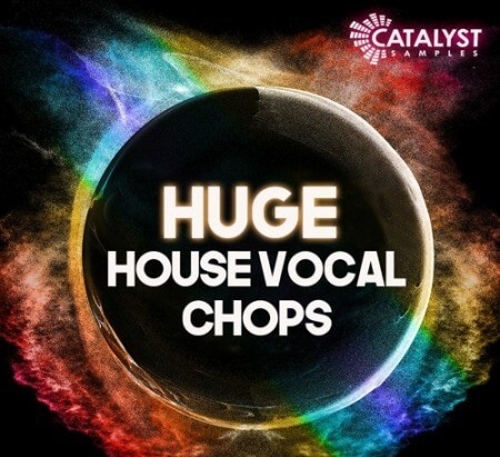 Catalyst Samples Huge House Vocal Chops WAV